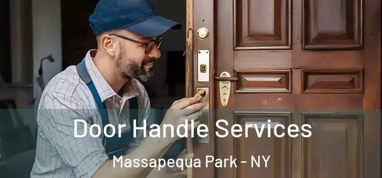 Door Handle Services Massapequa Park - NY