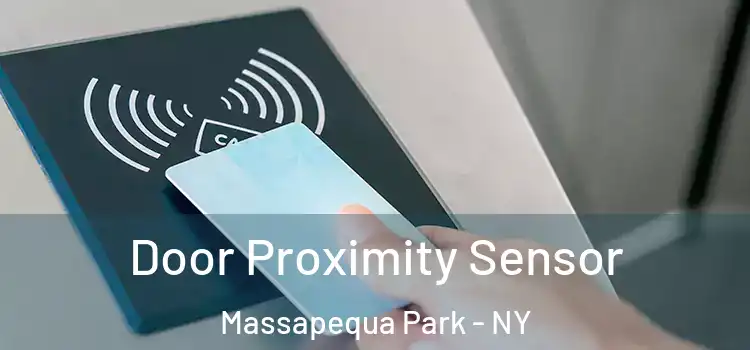  Door Proximity Sensor Massapequa Park - NY