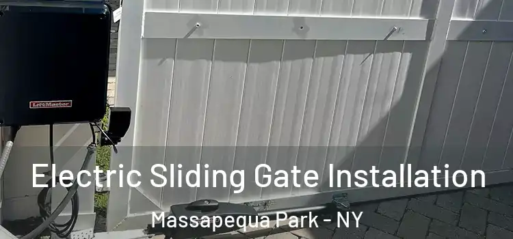 Electric Sliding Gate Installation Massapequa Park - NY