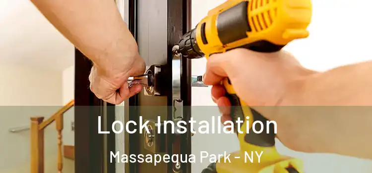  Lock Installation Massapequa Park - NY