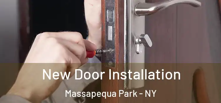 New Door Installation Massapequa Park - NY