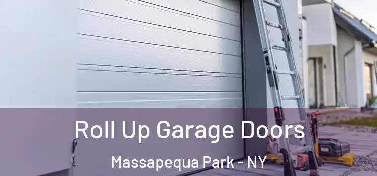  Roll Up Garage Doors Massapequa Park - NY