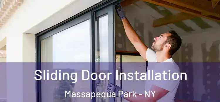 Sliding Door Installation Massapequa Park - NY