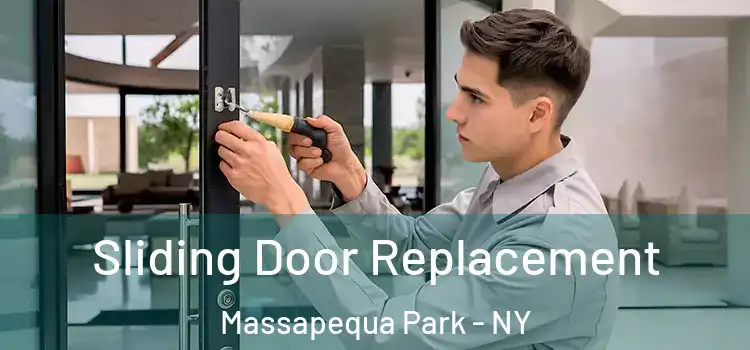 Sliding Door Replacement Massapequa Park - NY