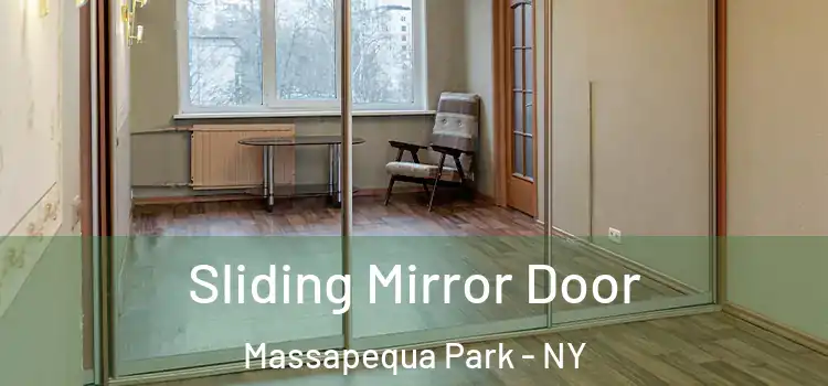  Sliding Mirror Door Massapequa Park - NY
